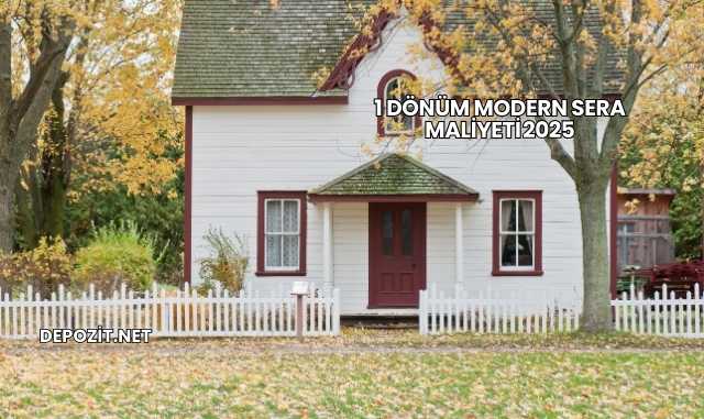 1 Dönüm Modern Sera Maliyeti 2025